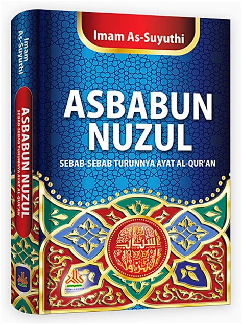 Jual Buku Asbabun Nuzul Sebab Sebab Turunnya Ayat Al Qur An Karya Imam