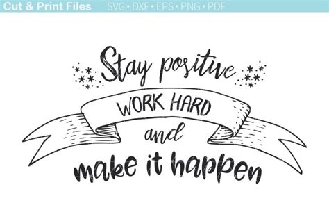 Stay Positive, Work Hard Quote | FREE SVG DESIGNS HOME