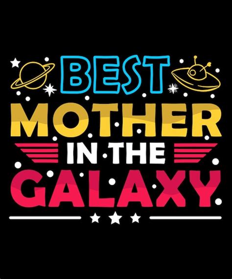 Meilleure Mère Dans La Galaxie Meilleur Design De T shirt Mère