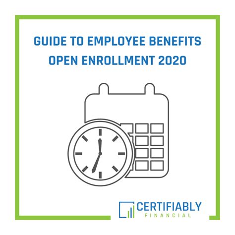 Guide To Employee Benefits Open Enrollment Certifiably Financial