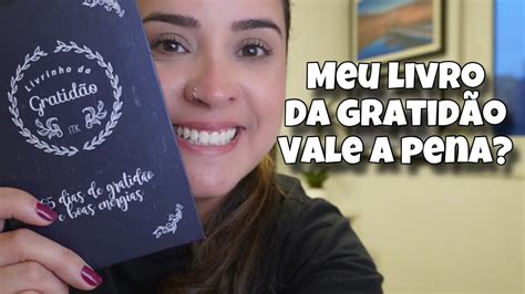 Resenha Livro Da Gratid O Como Ele Como Usar Youtube