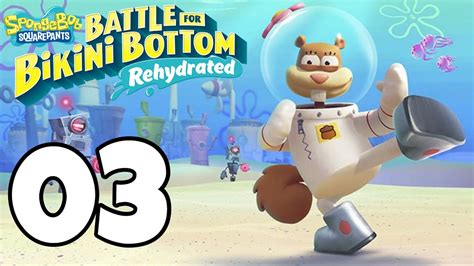 SpongeBob Battle For Bikini Bottom Rehydrated Gameplay Walkthrough Part SANDY YouTube