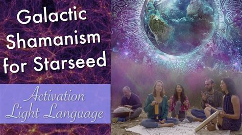 Chamanisme Galactique Pour Les Starseed Sound Healing Codes