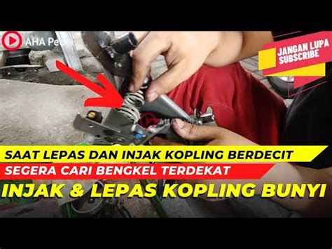 Injak Dan Lepas Kopling Bunyi Berdecit Dan Tek Tek Youtube