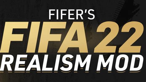 Реализм карьеры для FIFA 22 FIFER s Realism Mod FIFAMAN