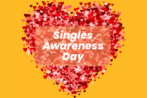 No Valentine No Problem How To Embrace Singles Awareness Day