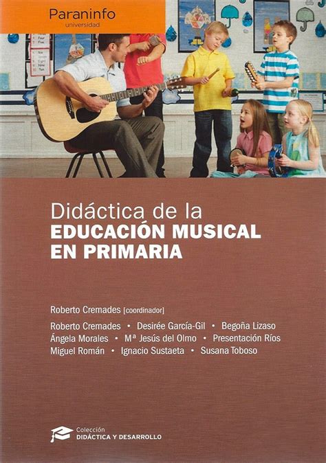 DIDáCTICA DE LA EDUCACIóN MUSICAL EN PRIMARIA ROBERTO CREMADES DESIRéE