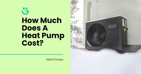 How Much Does A Heat Pump Cost Eco Happy