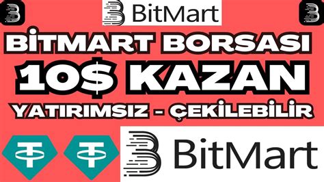 BEDAVA 10 KAZAN BİTMART BORSASI AİRDROP FIRSATI YouTube