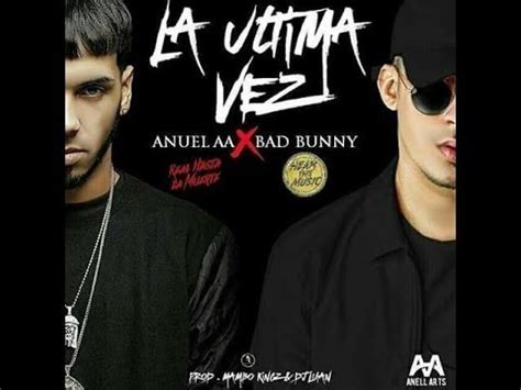 Anuel Aa La Ltima Vez Lyric Video Ft Bad Bunny Youtube