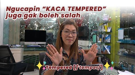 Jangan Sampai Salah Ucap Yang Benar Yang Mana Sih Tempered Atau