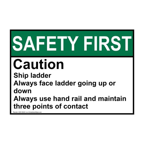 Safety First Sign Caution Ship Ladder Always Face Ladder Going Ansi