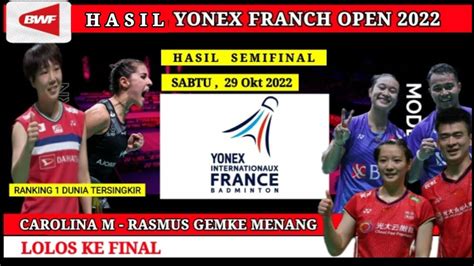 HASIL SEMIFINAL YONEX FRANCH OPEN 2022 HASIL BADMINTON HARI INI YouTube