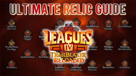 The Ultimate Relic Guide For Leagues 4 Trailblazer Reloaded Osrs