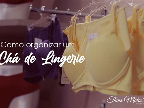 Thais Matos Como organizar um chá de lingerie Dourados News