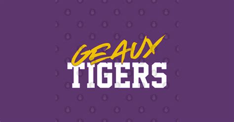 Geaux Tigers - Geaux Tigers - Sticker | TeePublic