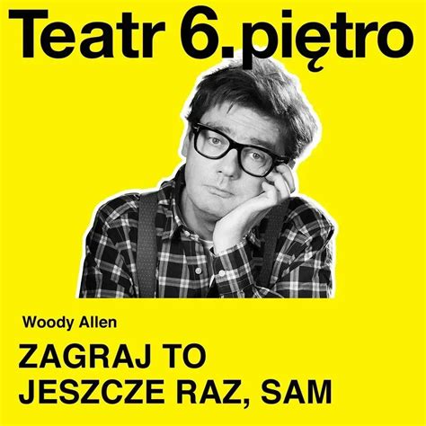 Zagraj To Jeszcze Raz Sam Komedia Bilety Do Teatru Ebilet Pl