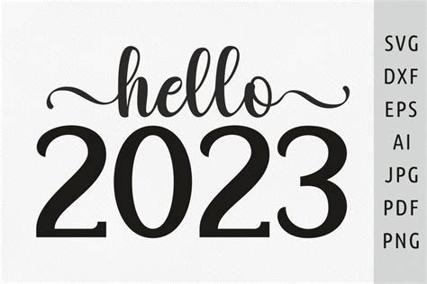 Hello 2023 Svg For Shirt New Year 2023 Svg New 2337769