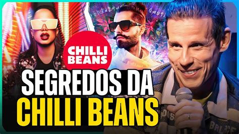 CAITO MAIA REVELA SEGREDOS DO SUCESSO DA CHILLI BEANS YouTube