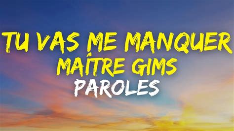 Maître Gims Tu Vas Me Manquer Paroles YouTube