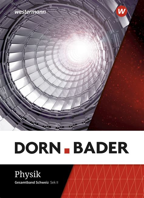 Dorn Bader Physik Ausgabe 2021 für Sekundarstufe II in der