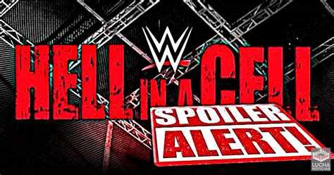 Se Revela Cual Será El Evento Estelar De Wwe Hell In A Cell Lucha Noticias