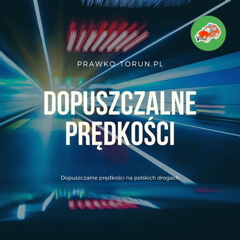 Dopuszczalne Pr Dko Ci Na Polskich Drogach Zmiany W Roku