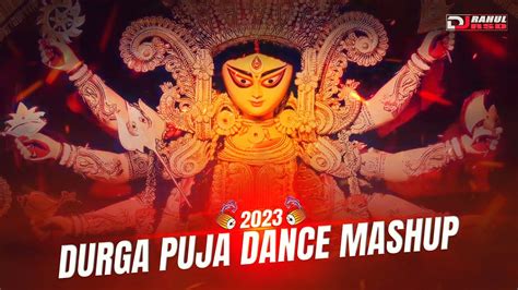 Durga Puja Dance Mashup Dj Rahul Rsd Durga Puja Song Mix Durga