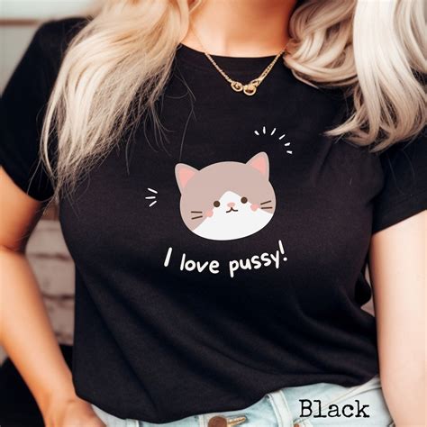 Cute Cat Face Graphic I Love Pussy Shirt Comfort Colors Tee Sarcastic