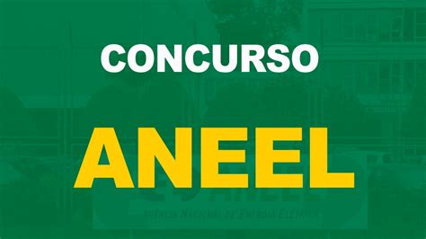 Aneel Anuncia Demanda Urgente Concurso Com 191 Vagas Para Nível Médio