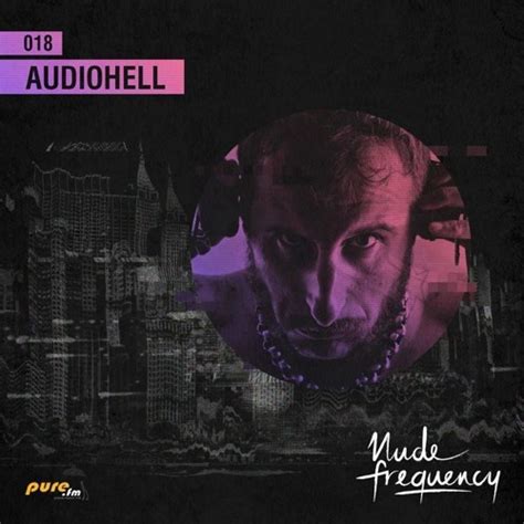 Stream AudioHell Exclusive Guest Mix Nude Frequency April Th On Pure Fm By Nude