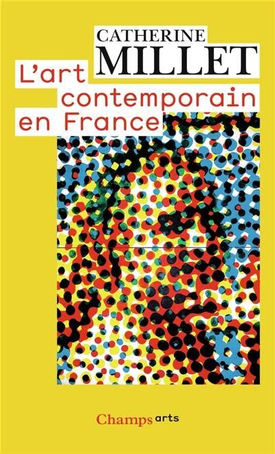 livre lart contemporain en france le livre de catherine millet