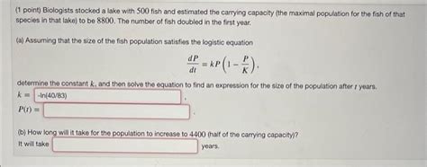 Solved 1 Point Biologists Stocked A Lake With 500 Fish