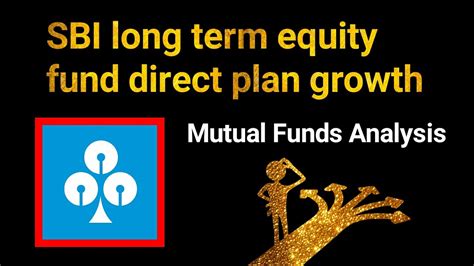 Sbi Long Term Equity Fund Direct Plan Growth Sbi Long Term Equity