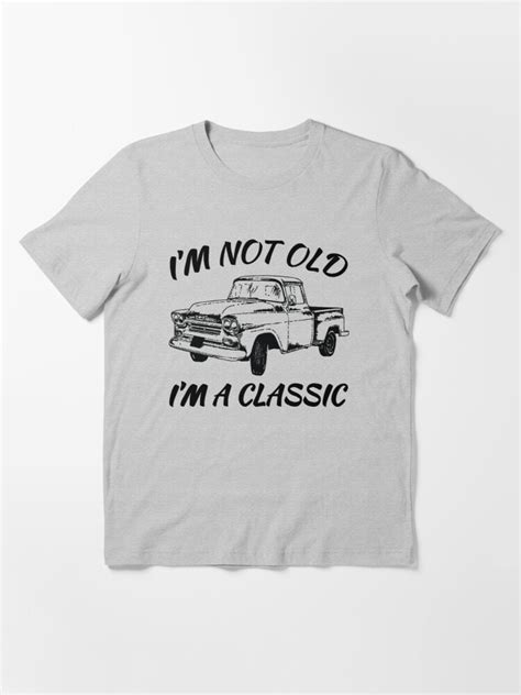 Im Not Old Im A Classic Funny Birthday Shirts For Vintage Car