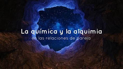 La Diferencia Entre La Qu Mica Y La Alquimia En Las Relaciones Youtube