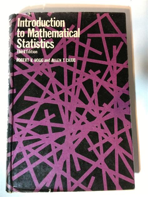 Introduction To Mathematical Statistics Robert V Hogg Allen T Craig