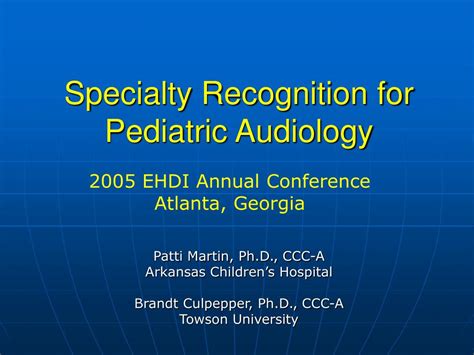 Ppt Specialty Recognition For Pediatric Audiology Powerpoint