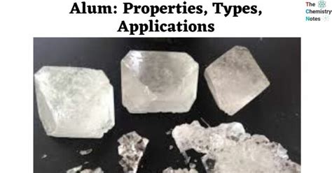 Alum: Properties, Types, Amazing Applications