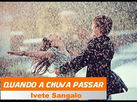 Quando a chuva passar Letra e Música YouTube