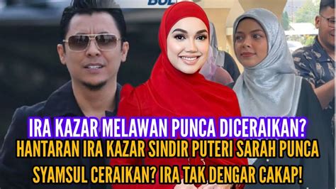 PATUTLAH IRA DICERAIKAN DIA KACAU SARAH LAGI PUNCA SYAMSUL MENGAMUK