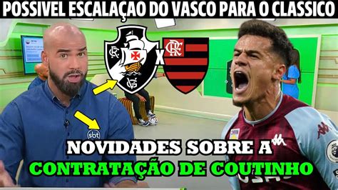 SAIU AGORA PEDROSA ATUALIZOU TUDO DO VASCÃO ESCALAÇÃO PARA CLASSICO