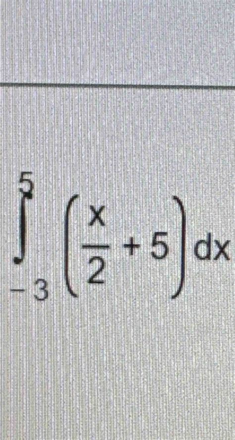 Solved ∫-35(x2+5)dx | Chegg.com