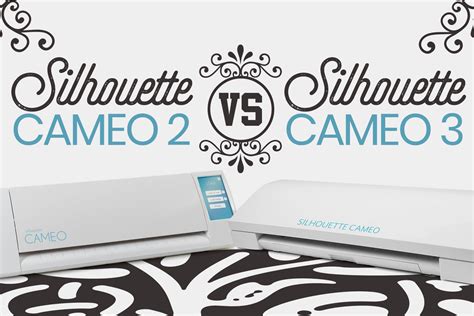 Silhouette CAMEO 2 vs Silhouette CAMEO 3 | The Font Bundles Blog