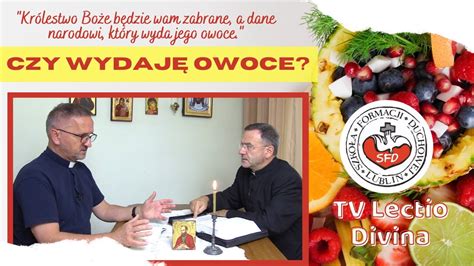 Tv Lectio Divina Xxvii Niedziela Zwyk A A Mt Youtube