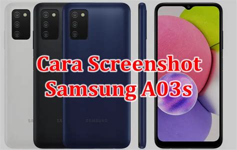 Cara Screenshot Samsung A03s Dengan Cepat Dan Praktis PolaHP