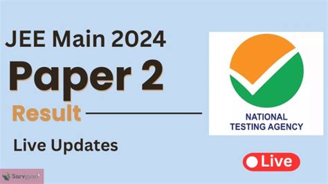 Jee Main 2024 Paper 2 Result Live Updates Barch And Bplan Result Time