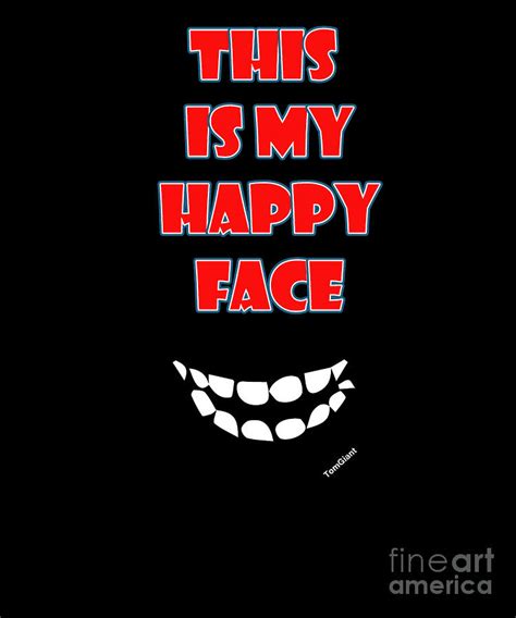 This Is My Happy Face Funny Sarcastic Sarcasm Facial Emotions Feelings ...