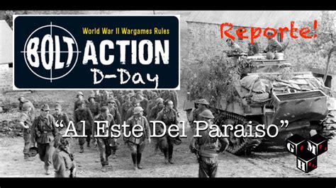 BOLT ACTION D DAY Al Este Del Paraiso Reporte YouTube