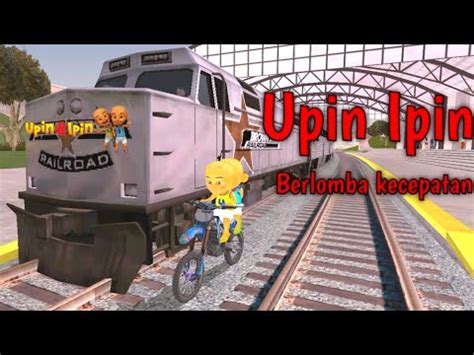 Upin Ipin Naik Motor Balapan Dengan Kereta Api Gta Upin Ipin Dipsy